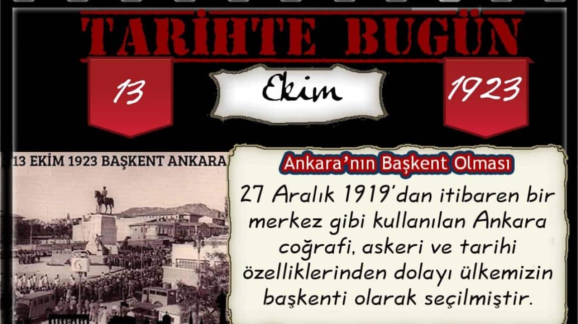 13 Ekim Ankara'nın Başkent Oluşunun 100. Yıl Dönümü Kutlu Olsun 